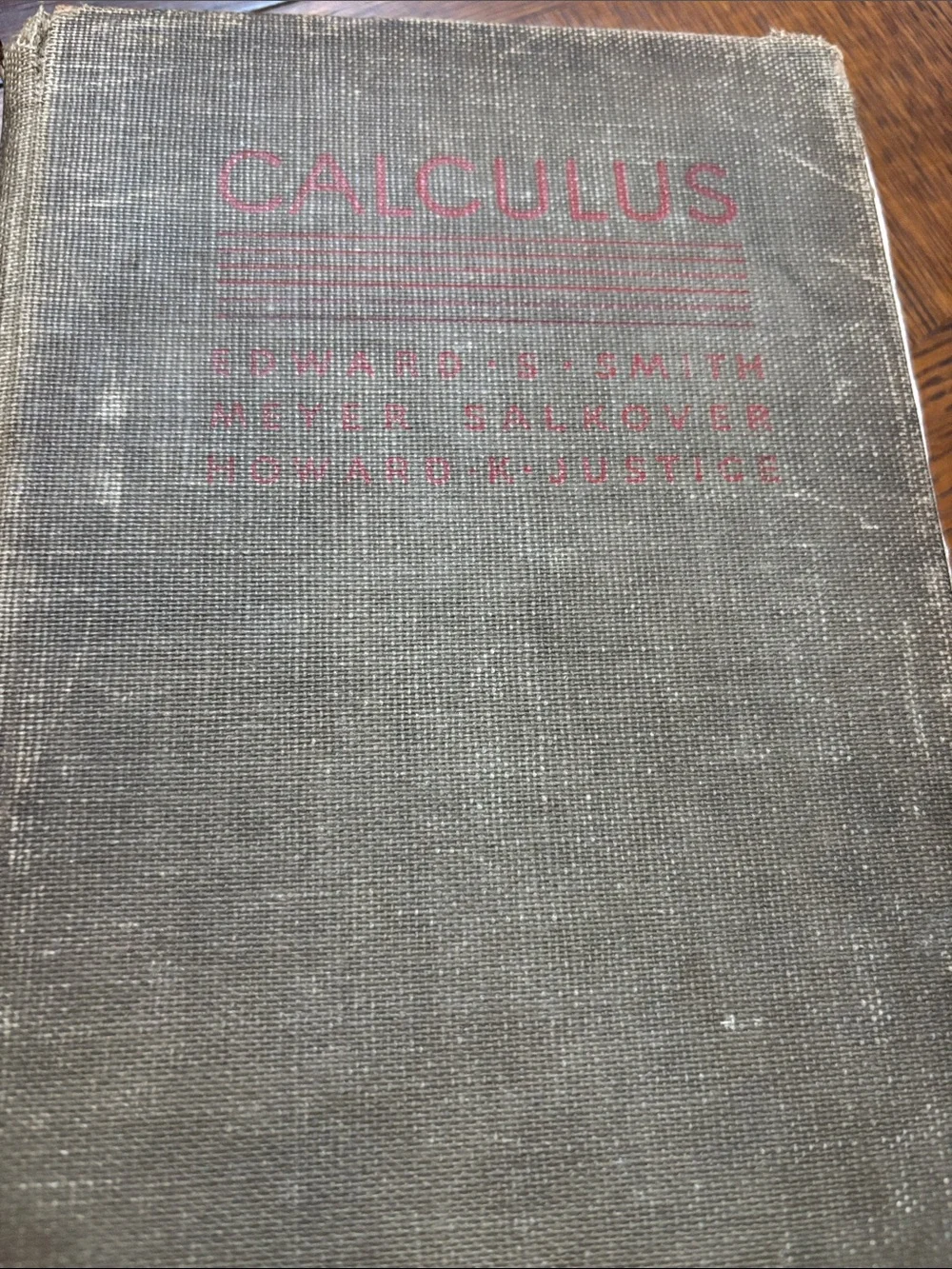 Calculus Hardcover Textbook - Edward S. Smith, Meyer Salkover, and Howard K. Jus